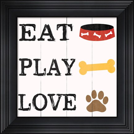 Framed Eat Play Love - Dog 2 Print