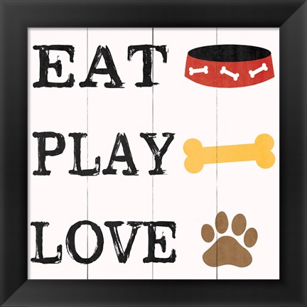 Framed Eat Play Love - Dog 2 Print