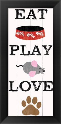 Framed Eat Play Love - Cat 1 Print