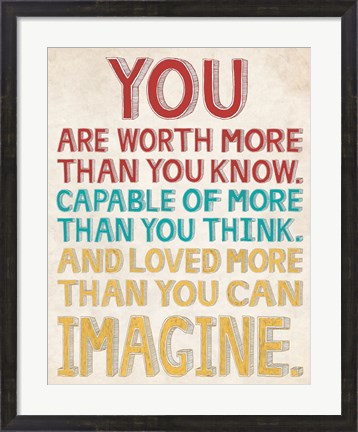 Framed You are Worth More Print