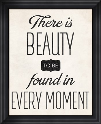 Framed There is Beauty 1 Print