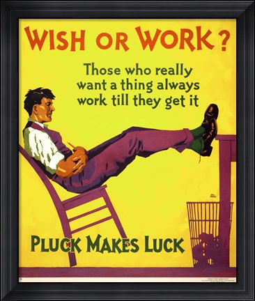 Framed Wish or work? Print