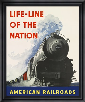 Framed Life-line of the Nation American Railroads Print