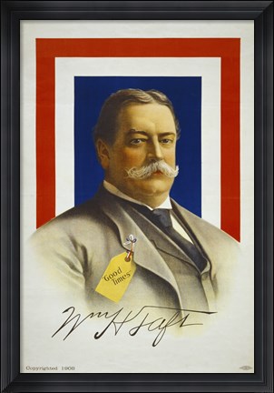 Framed William Howard Taft, Candidate for U.S. President Print