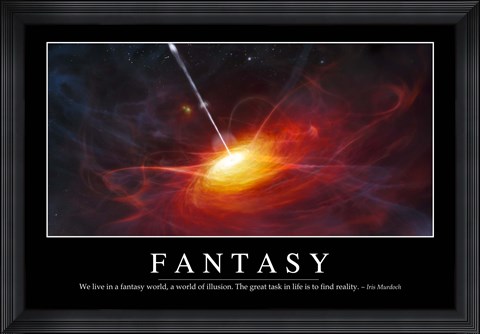 Framed Fantasy: Inspirational Quote and Motivational Poster Print