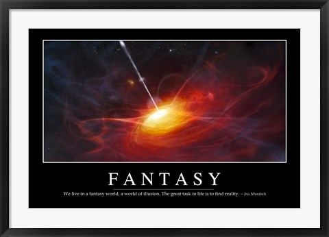 Framed Fantasy: Inspirational Quote and Motivational Poster Print