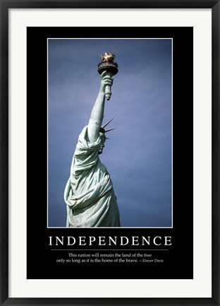 Framed Independence: Inspirational Quote and Motivational Poster Print