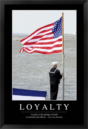 Framed Loyalty: Inspirational Quote and Motivational Poster Print