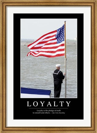 Framed Loyalty: Inspirational Quote and Motivational Poster Print