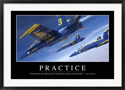 Framed Practice: Inspirational Quote and Motivational Poster Print