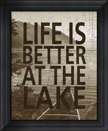 Framed Life Is Better At The Lake Print