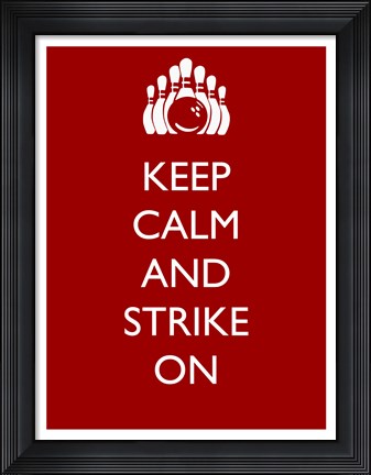 Framed Keep Calm and Strike On Print