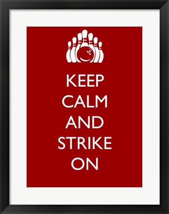 Framed Keep Calm and Strike On Print