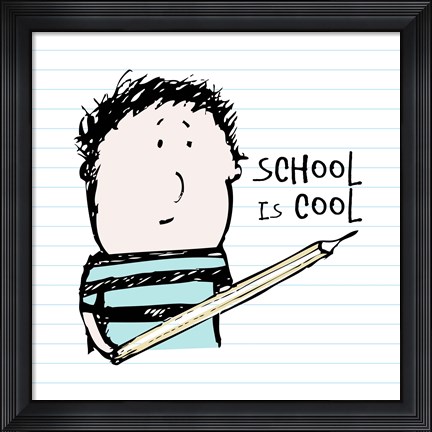 Framed School Is Cool Print