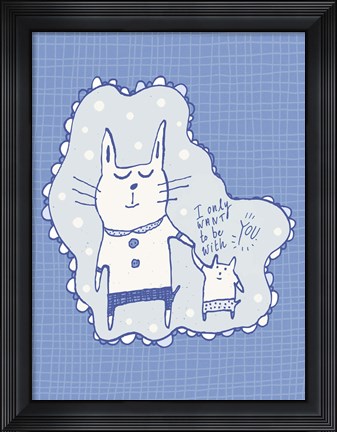 Framed Only Want To Be Print