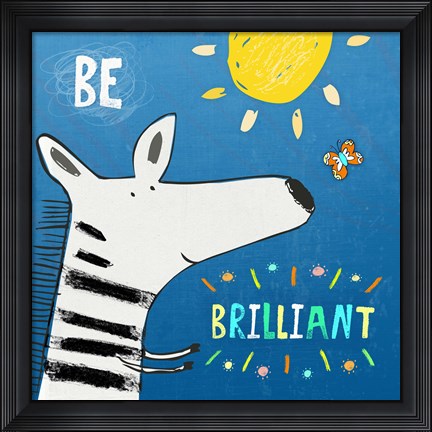 Framed Be Brilliant Print