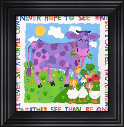 Framed I Never Saw A Purple Cow Print
