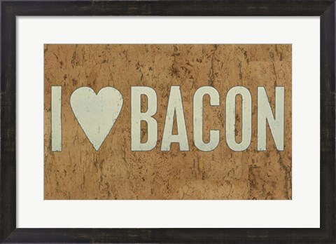 Framed I Love Bacon Print