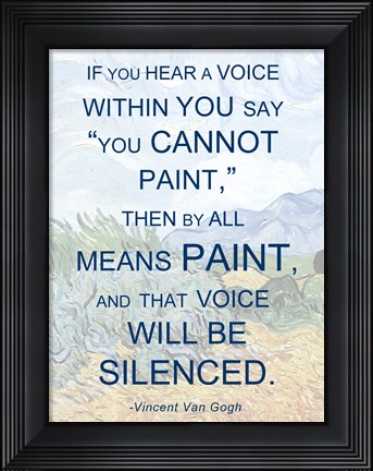 Framed If You Hear a Voice - Van Gogh Quote Print