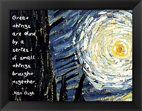 Framed Great Things - Van Gogh Quote 1 Print