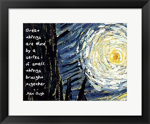 Framed Great Things - Van Gogh Quote 1 Print