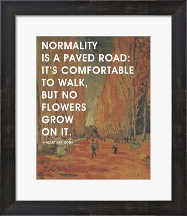 Framed Normality -Van Gogh Quote 2 Print