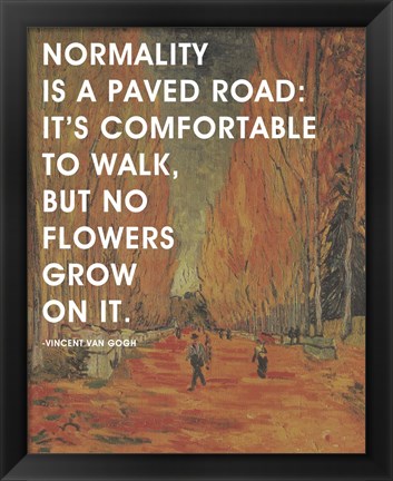 Framed Normality -Van Gogh Quote 2 Print