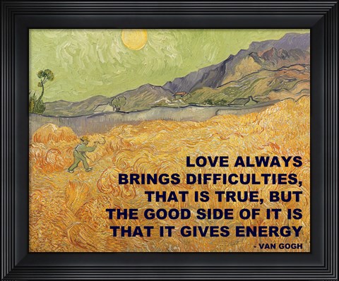 Framed Love Brings -Van Gogh Quote Print