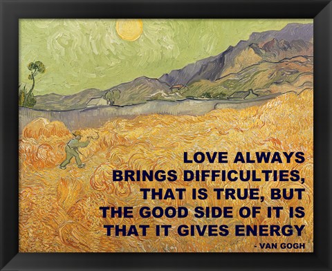 Framed Love Brings -Van Gogh Quote Print