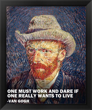 Framed One Must Work -Van Gogh Quote Print