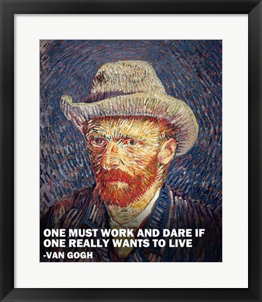 Framed One Must Work -Van Gogh Quote Print