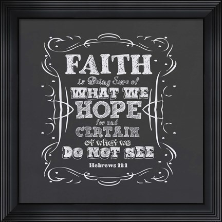 Framed Faith Is Being Sure Of Print