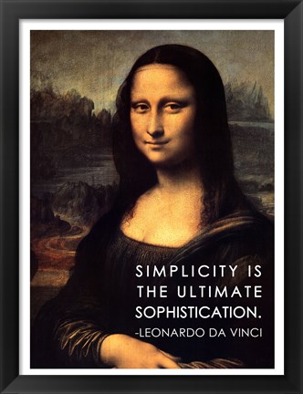 Framed Simplicity is the Ultimate Sophistication -Leonardo Da Vinci Print