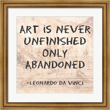 Framed Art is Never Finished Only Abandoned -Da Vinci Quote Print