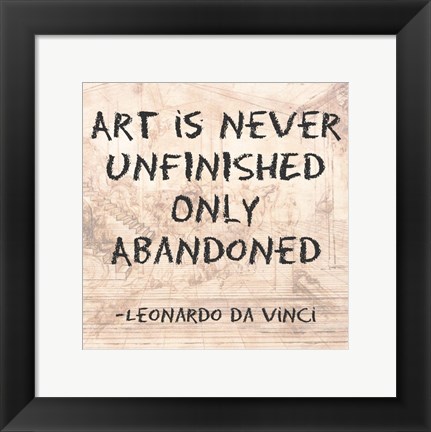 Framed Art is Never Finished Only Abandoned -Da Vinci Quote Print