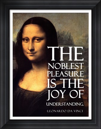 Framed Noblest Pleasure -Da Vinci Quote Print