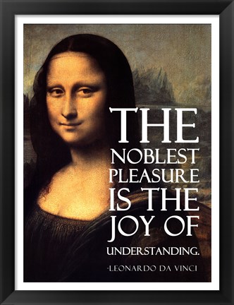 Framed Noblest Pleasure -Da Vinci Quote Print