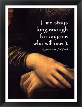 Framed Time Stays -Da Vinci Quote Print