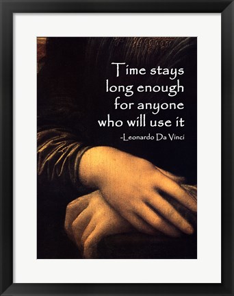 Framed Time Stays -Da Vinci Quote Print