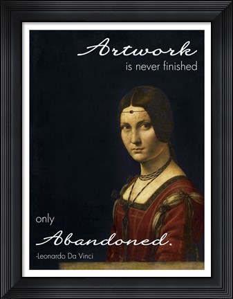 Framed Artwork is Never Finished -Da Vinci Quote Print