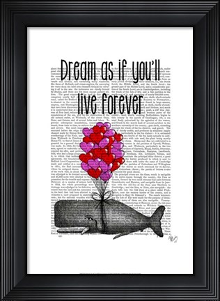 Framed Dream As If You&#39;ll Live Forever Print