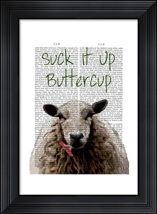 Framed Suck It Up Buttercup Print