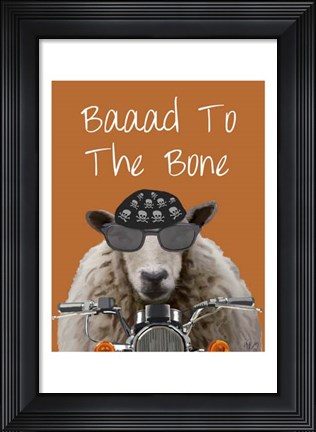 Framed Baaad To the Bone I Print