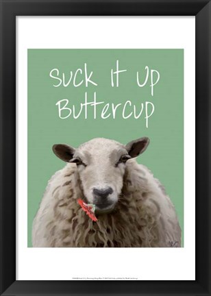 Framed Suck It Up Buttercup Sheep Print Print