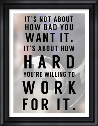 Framed Work For It Print