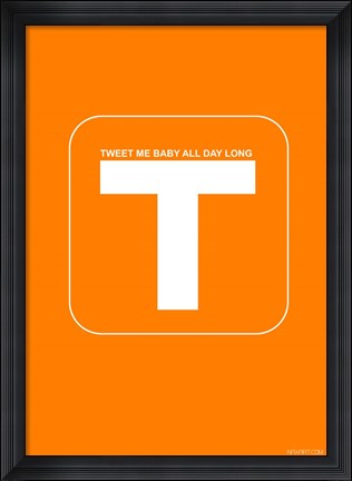 Framed Tweet Me Baby All Day Long Orange Print