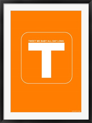 Framed Tweet Me Baby All Day Long Orange Print