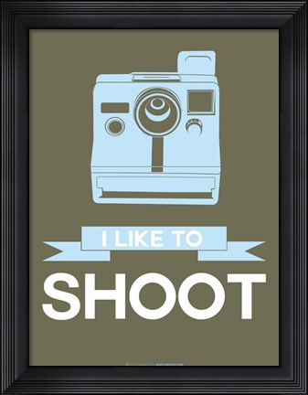 Framed I Like to Shoot 4 Print