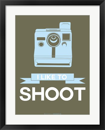 Framed I Like to Shoot 4 Print