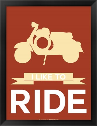 Framed I Like to Ride 1 Print